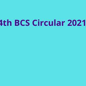 44th BCS Circular 2021