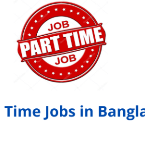 Part Time Jobs in Bangladesh